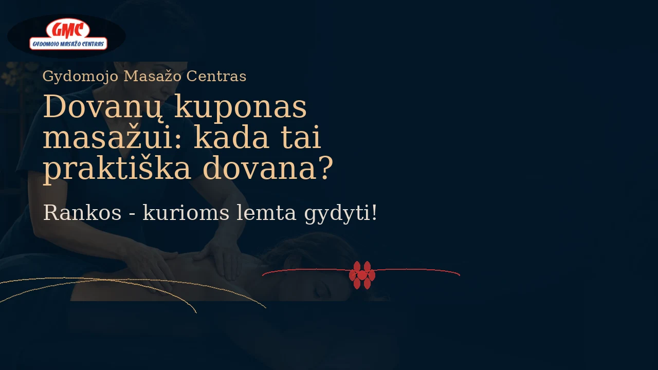 Dovanų kuponas masažui: kada tai praktiška dovana? | Gydomojo Masažo Centras