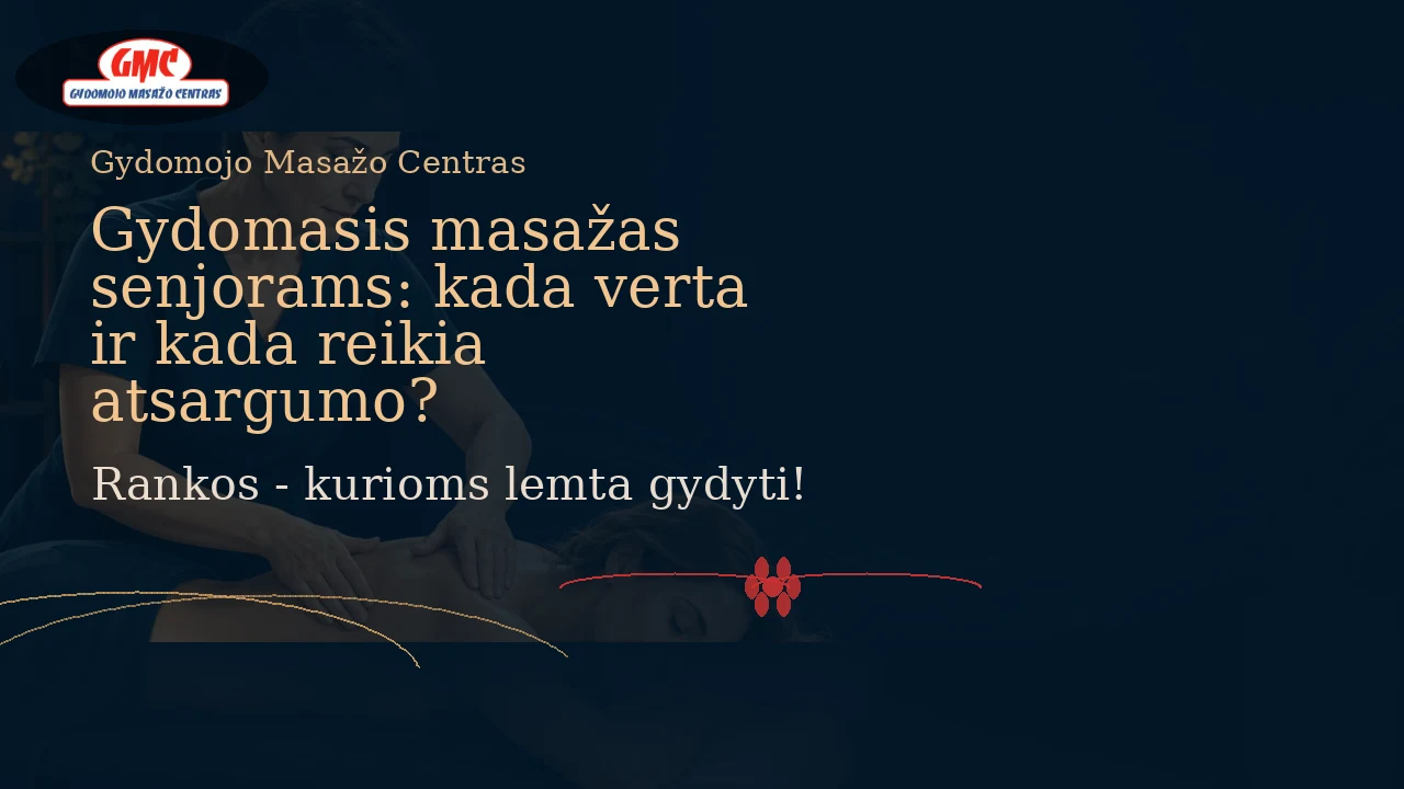 Gydomasis masažas senjorams: kada verta ir kada reikia atsargumo? | GM Centras