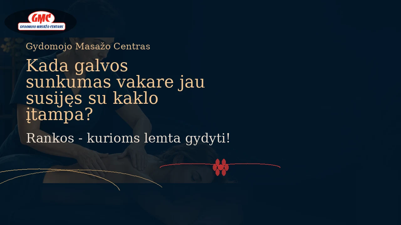 Kada galvos sunkumas vakare jau susijęs su kaklo įtampa? | Gydomojo Masažo Centras