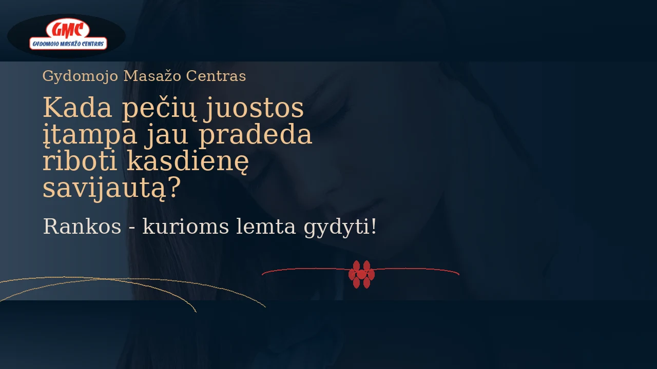 Kada pečių juostos įtampa jau pradeda riboti kasdienę savijautą? | Gydomojo Masažo Centras