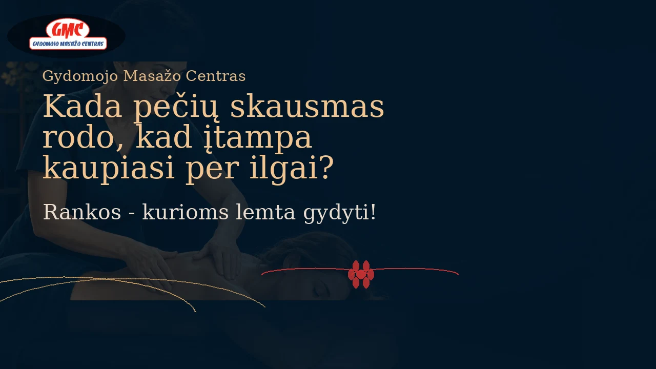 Kada pečių skausmas rodo, kad įtampa kaupiasi per ilgai? | Gydomojo Masažo Centras