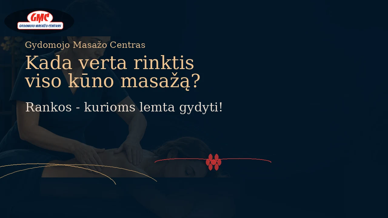 Kada verta rinktis viso kūno masažą? | Gydomojo Masažo Centras