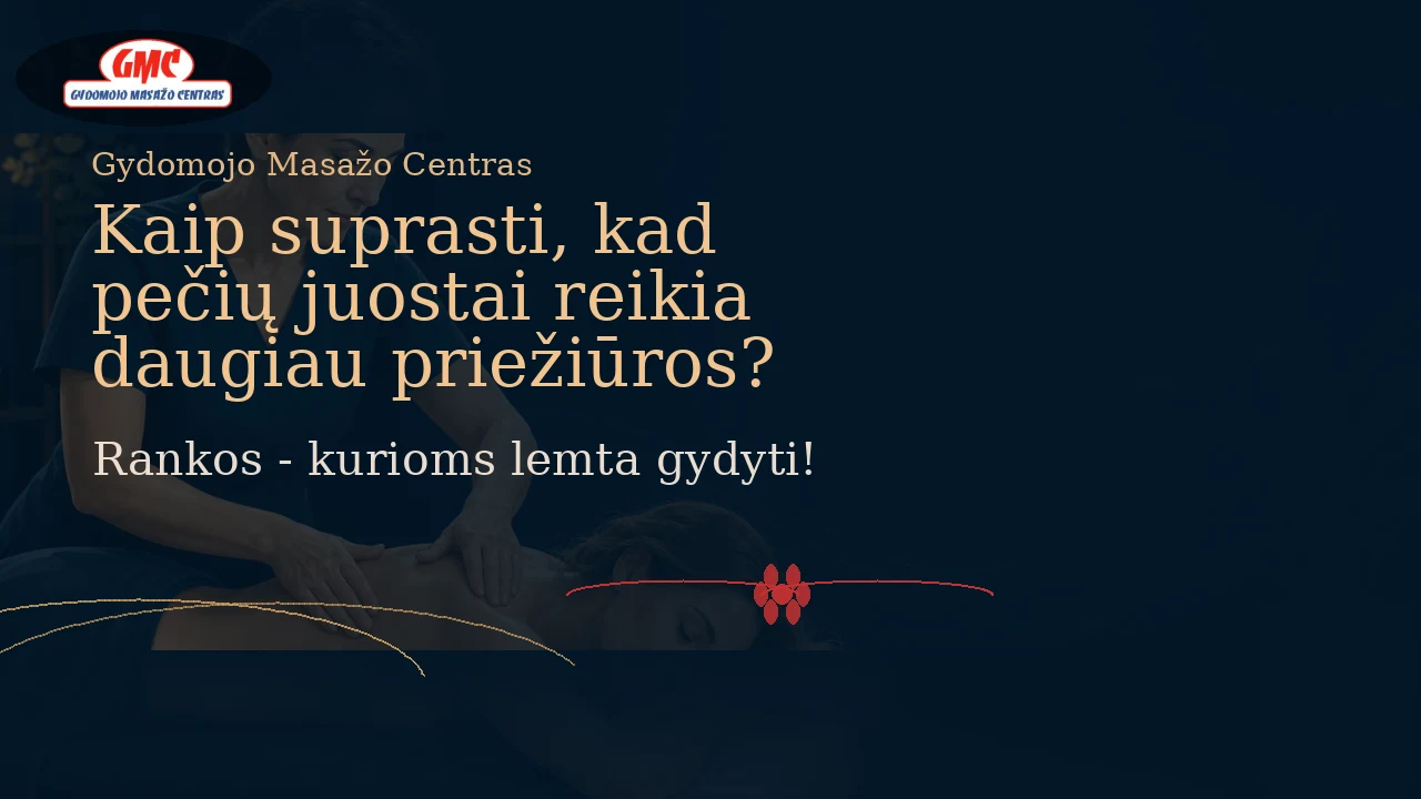 Kaip suprasti, kad pečių juostai reikia daugiau priežiūros? | Gydomojo Masažo Centras