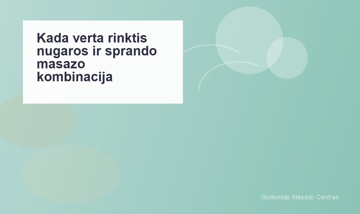 Kada verta rinktis nugaros ir sprando masažo kombinaciją? | Gydomojo Masažo Centras