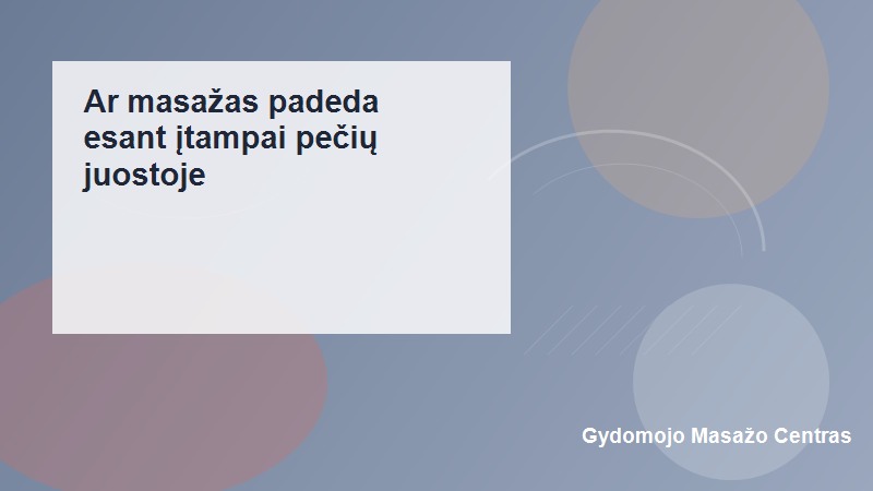 Ar masažas padeda esant įtampai pečių juostoje? | Gydomojo Masažo Centras