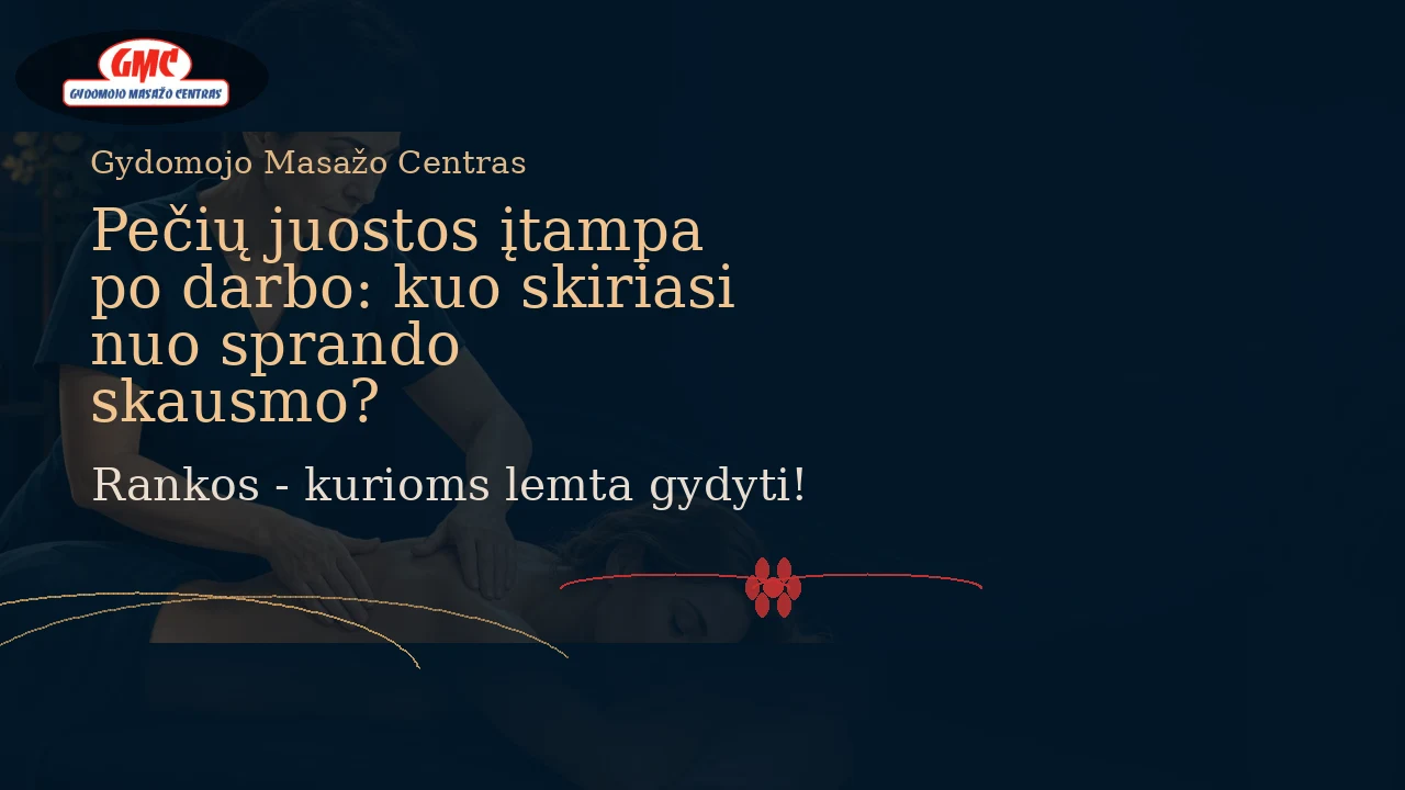 Pečių juostos įtampa po darbo: kuo skiriasi nuo sprando skausmo? | Gydomojo Masažo Centras